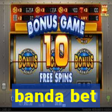 banda bet